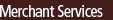 Merchant Services