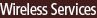 Wireless Services
