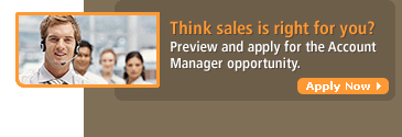 Think sales is right for you? Preview and apply for the Account Manager opportunity.