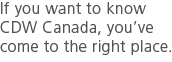 If you want to know CDW Canada, you