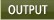 Output