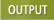 Output