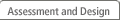 Assessment and Design