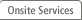 Onsite Services