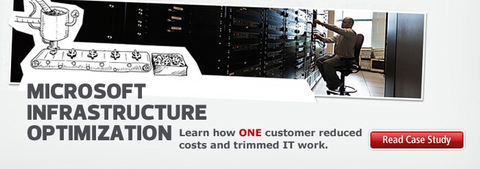 Microsoft Infrastructure Optimization Case Study