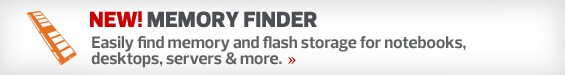 Find compatible memory upgrades with our Memory Finder