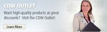 Want high-quality products at significant discounts?  Visit the CDW Outlet!  Click to learn more.