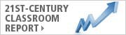 21st-Century Classroom Report: Preparing Students for the Future or the Past?