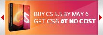 Buy CS5.5 by May 6 and get CS6 at no additional cost