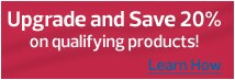 Upgrade and save 20 percent on qualifying products