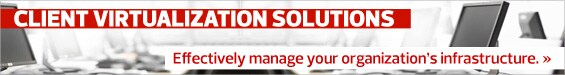Learn about Client Virtualization Solutions
