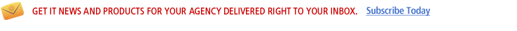 Get IT news and products for your agency delivered right to your inbox.